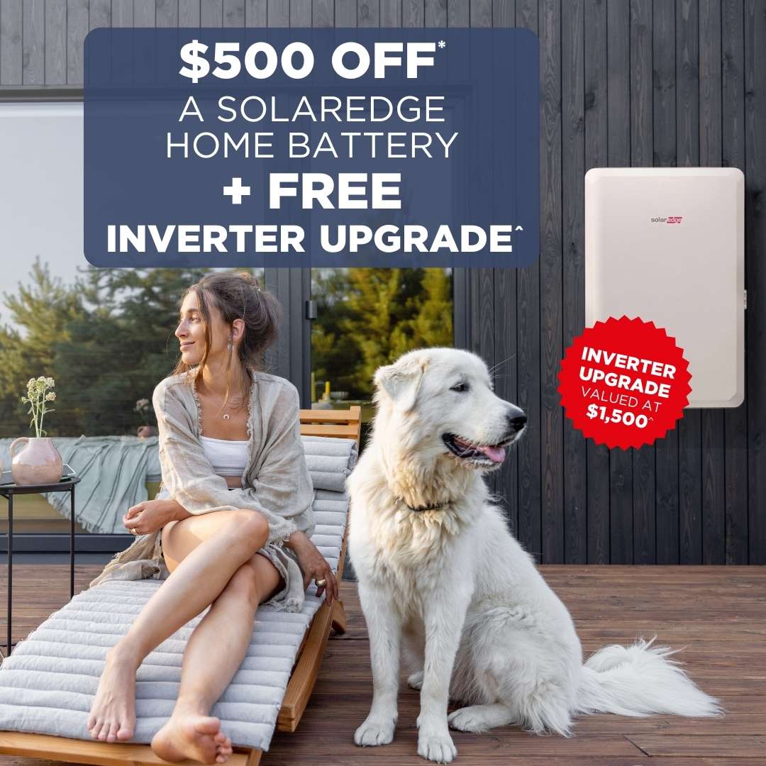 Get $500 OFF a Home Battery & a FREE Solar Inverter Upgrade. Conditions apply